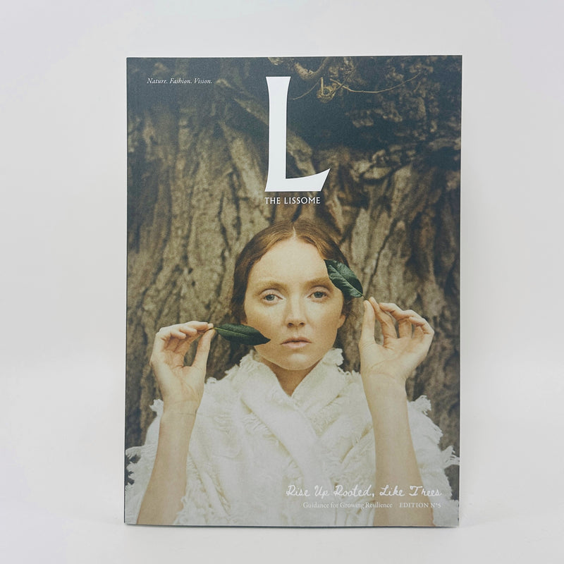 Lissome #5 - Rise Up Rooted, Like Trees