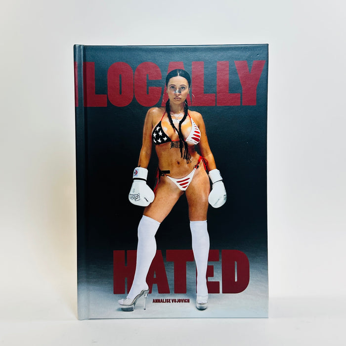 Locally Hated - Annalise Vujovich