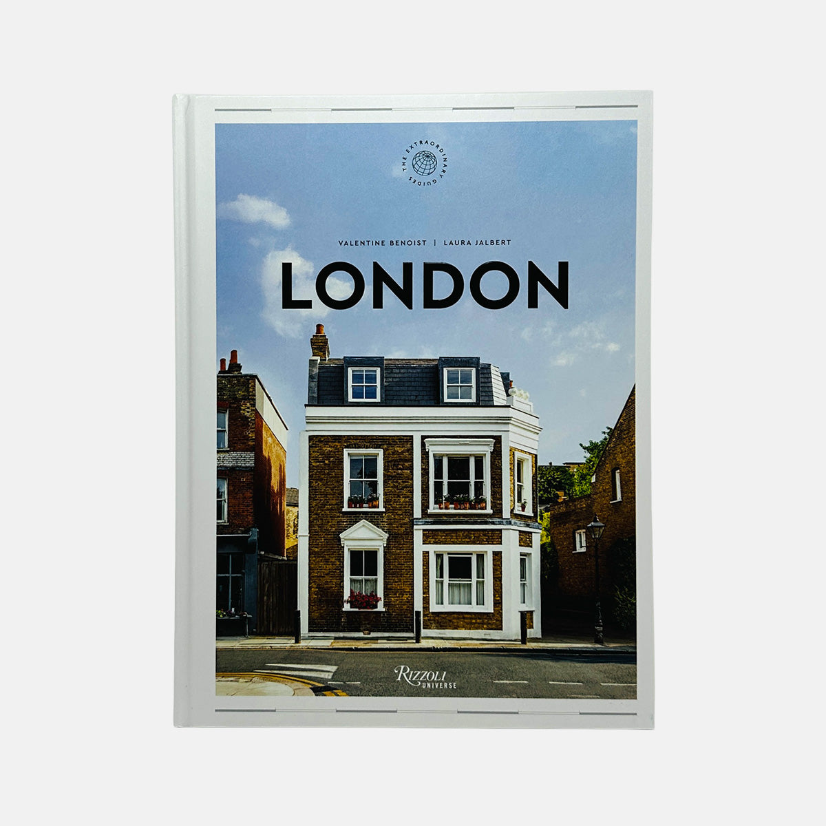 London - The Extraordinary Guide - An Insider Tour of Art, Food, and Culture