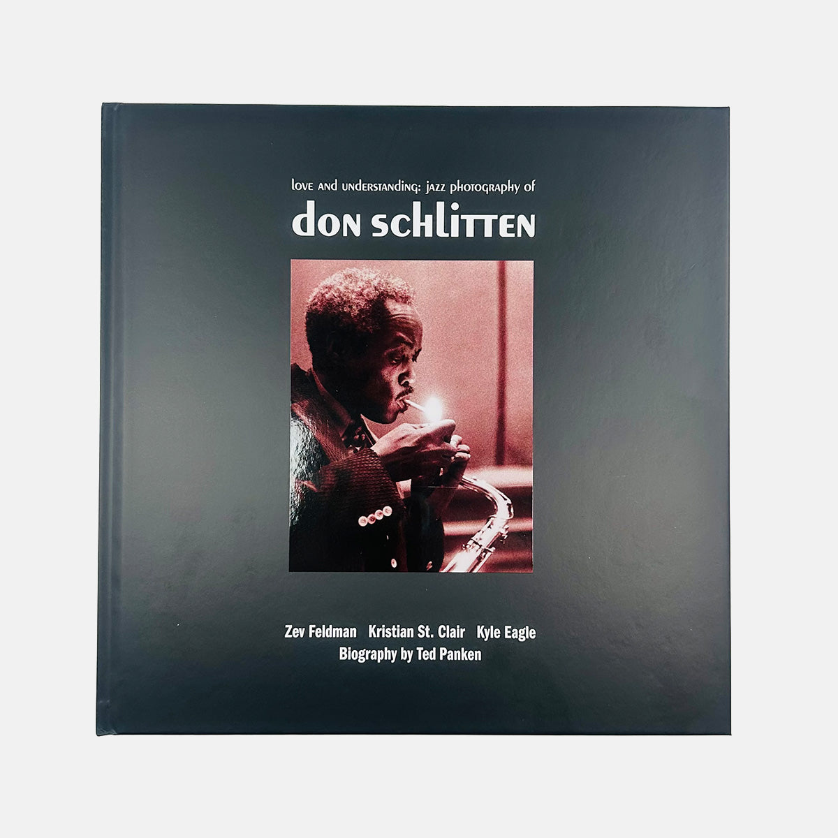 Love and Understanding - Jazz Photography of Don Schlitten