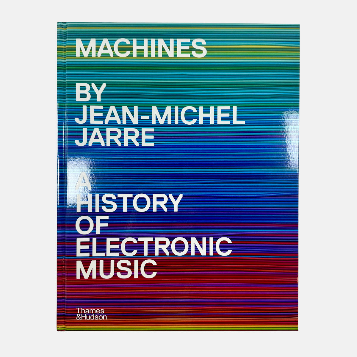 Machines - A History of Electronic Music by Jean-Michel Jarre