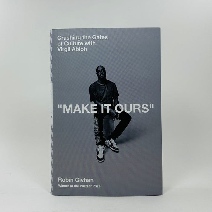 Make It Ours - Crashing the Gates of Culture with Virgil Abloh