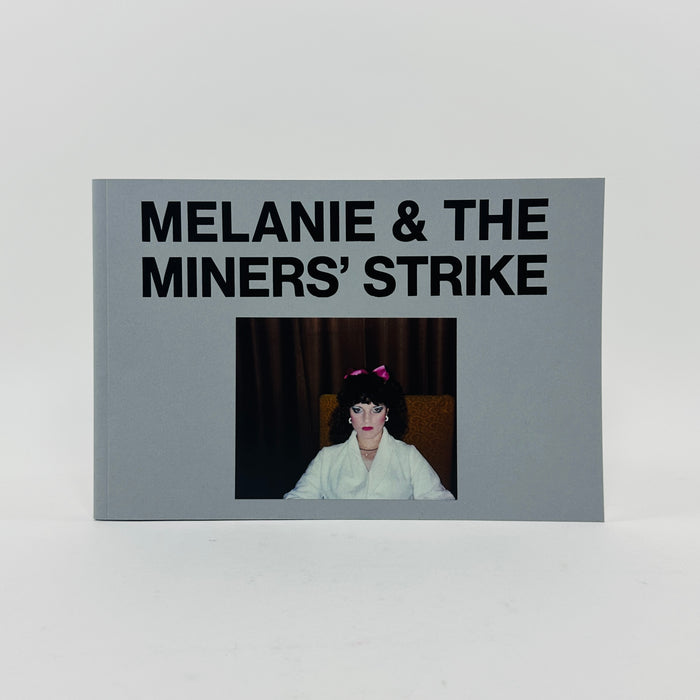 Melanie and The Miners’ Strike