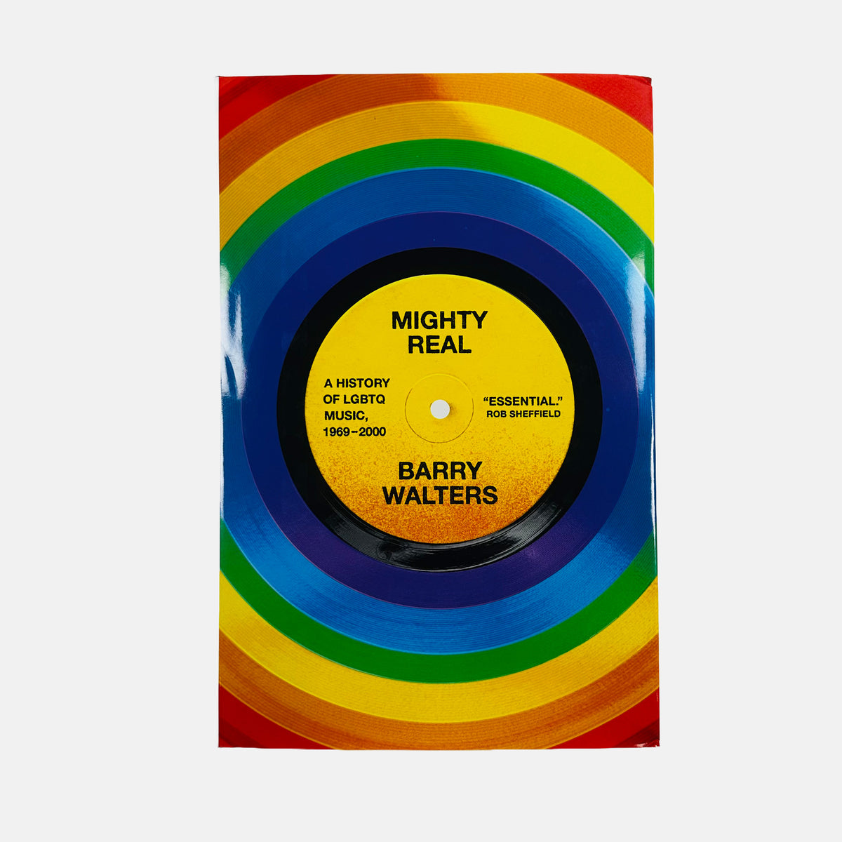 Mighty Real - A History of LGBTQ Music 1969-2000
