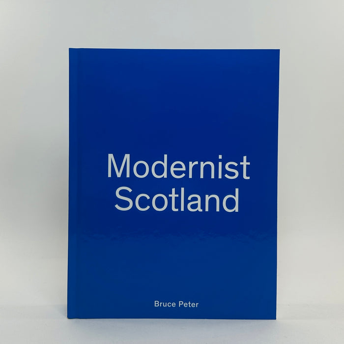 Modernist Scotland - Bruce Peter