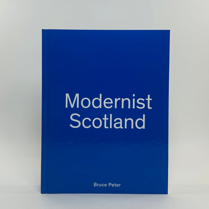Modernist Scotland - Bruce Peter