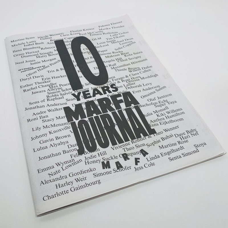 My Decade of Decadence - 10 Years Marfa Journal