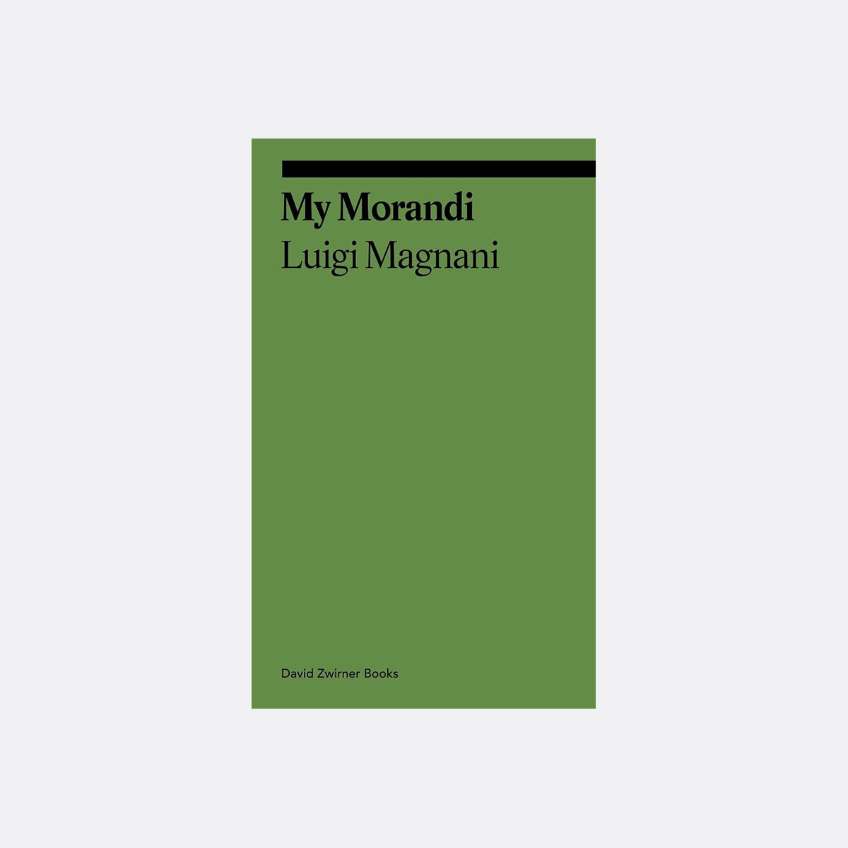 My Morandi - Luigi Magnani (Ekphrasis Collection)