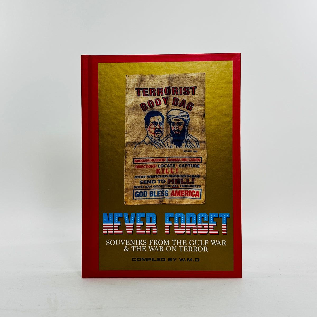 Never Forget - Souvenirs from the Gulf War & The War On Terror
