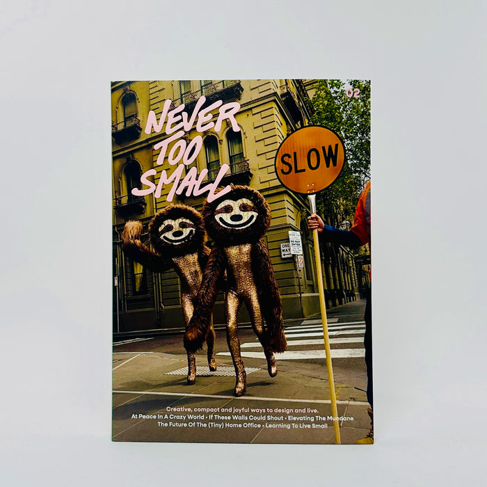 Never Too Small #2 - Go Slow