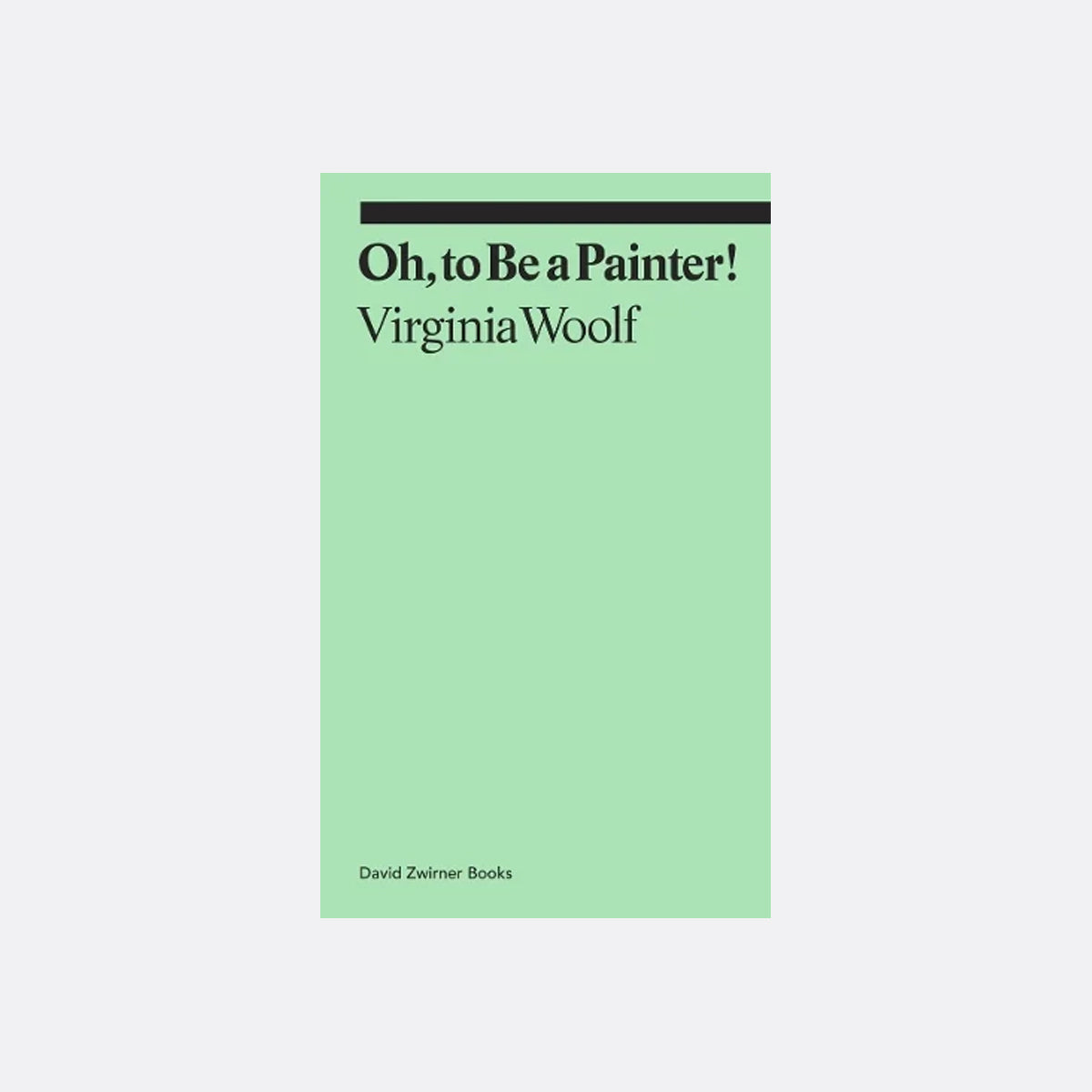 Oh, to Be a Painter! (Ekphrasis Collection)