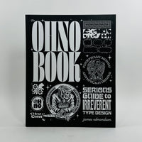 Ohno Book - A Serious Guide to Irreverent Type Design