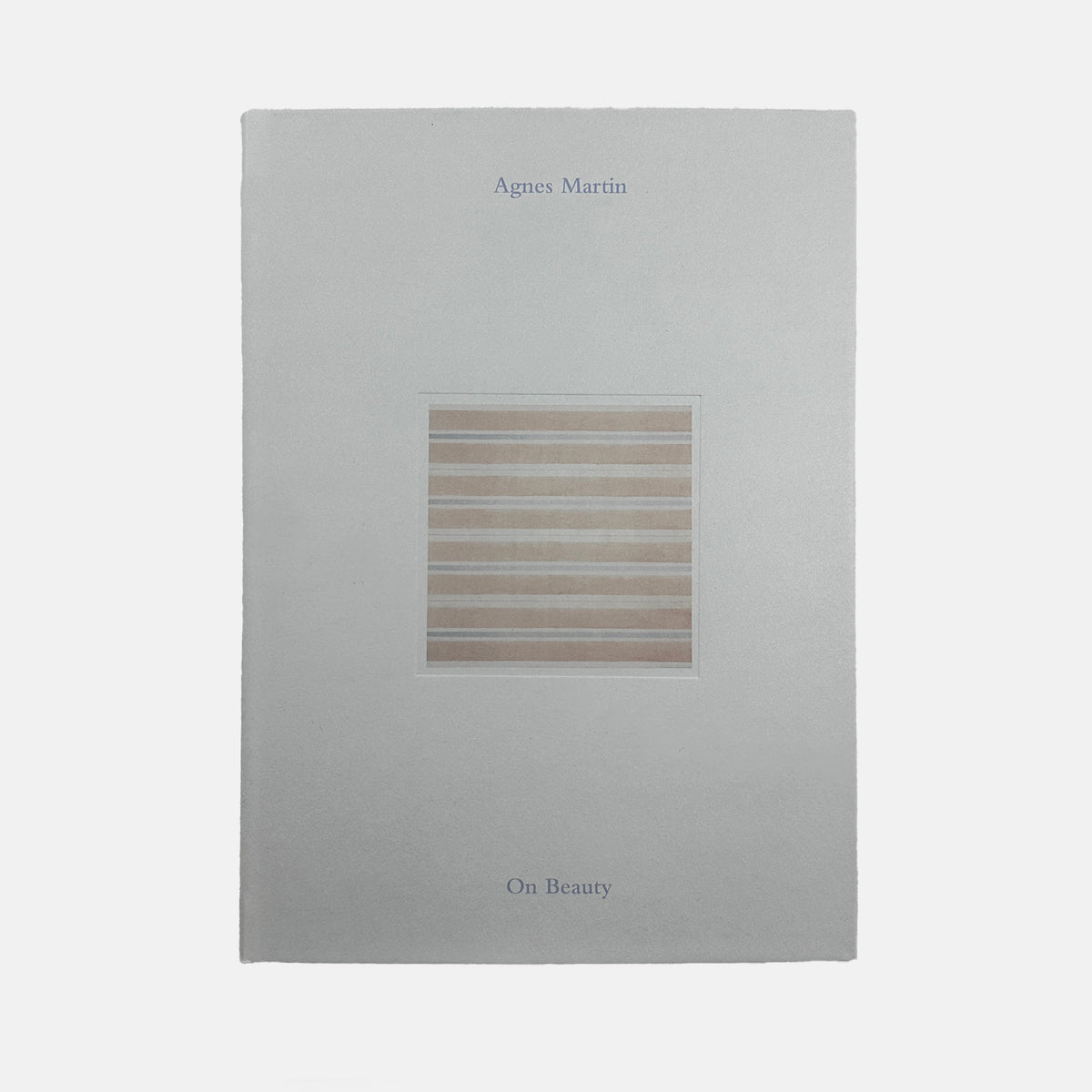 On Beauty - Agnes Martin