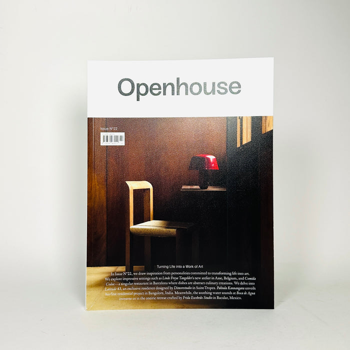 Openhouse #22 - Turning Life Into A Work Of Art