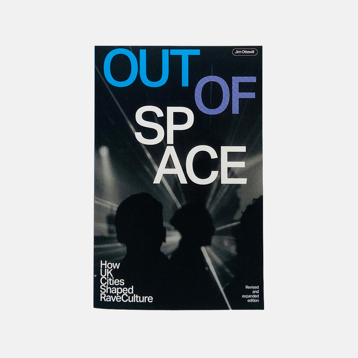 Out of Space - How UK Cities Shaped Rave Culture
