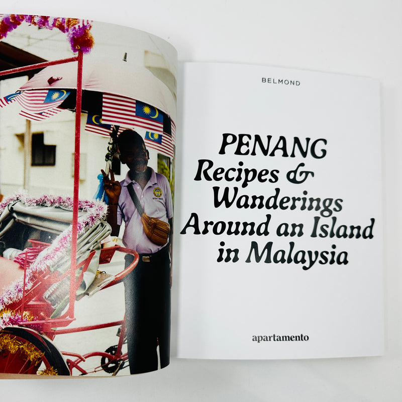 Penang - Recipes & Wanderings Around an Island in Malaysia