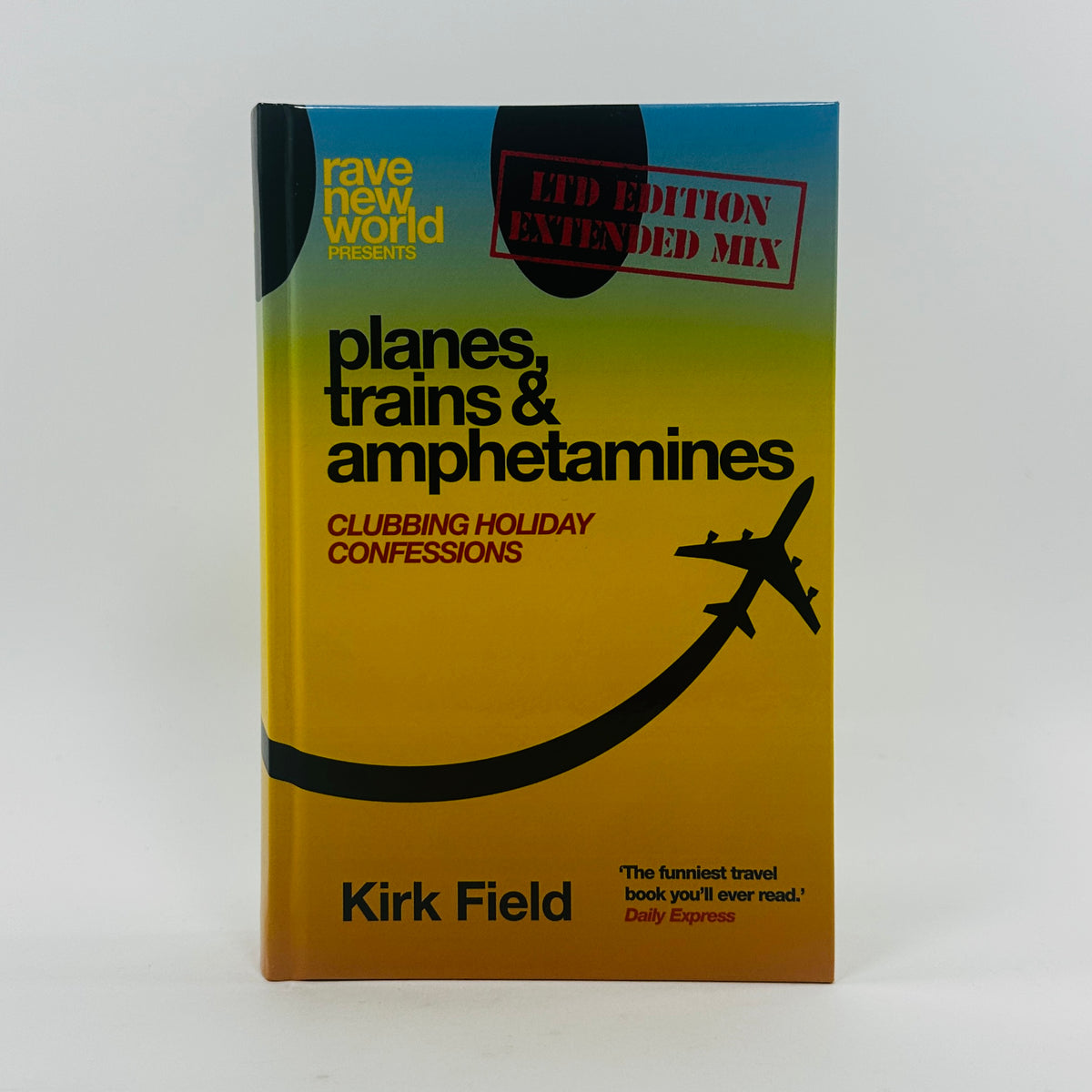 Planes, Trains and Amphetamines - Ltd Edition Extended Mix
