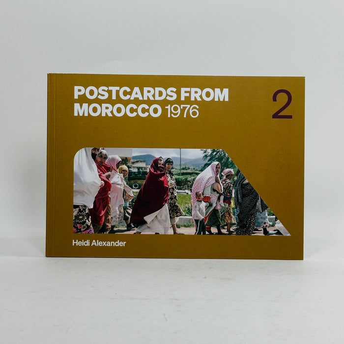 Postcards From Morocco 1976 - Heidi Alexander
