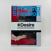 Printing Fashion #5 - Desire