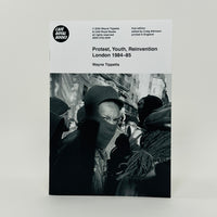 Protest, Youth, Reinvention London 1984–85 - Wayne Tippetts