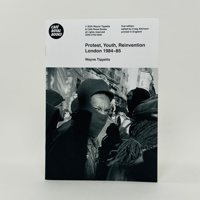 Protest, Youth, Reinvention London 1984–85 - Wayne Tippetts