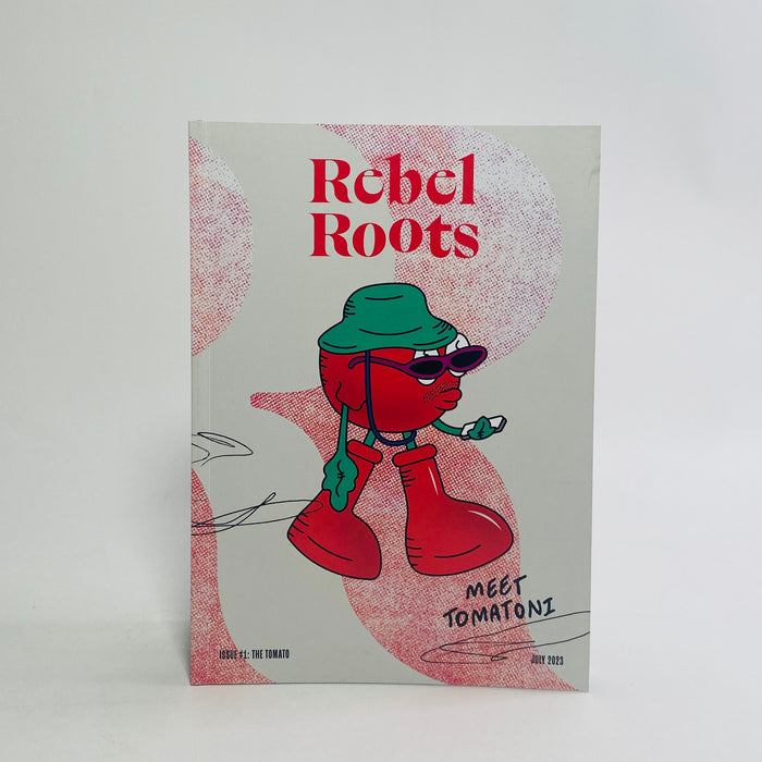 Rebel Roots #1 - The Tomato