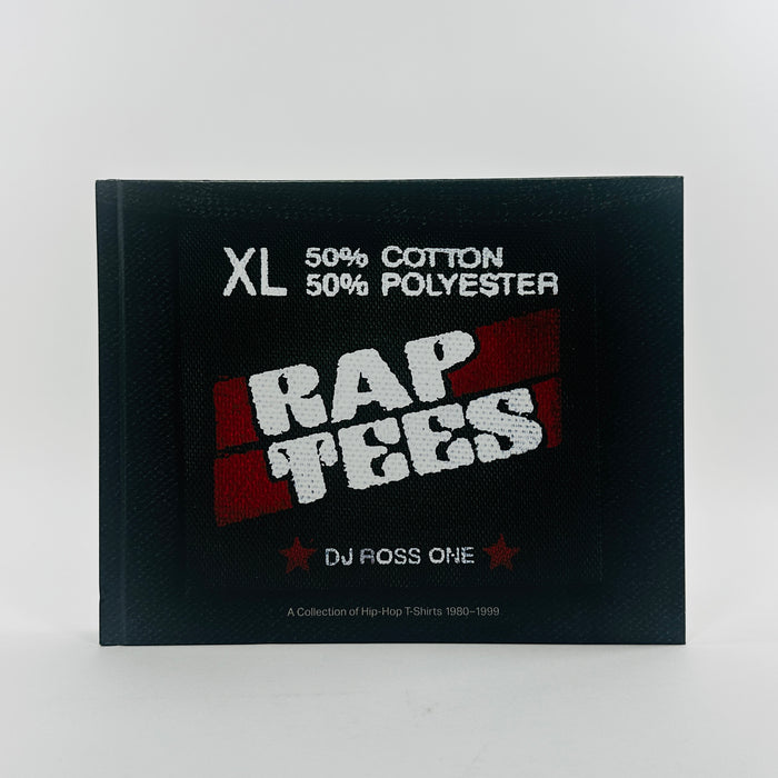 Rap Tees - A Collection of Hip-Hop T-Shirts 1980-1999