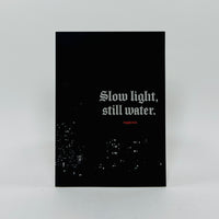 Slow light, Still Water - Gio Rios