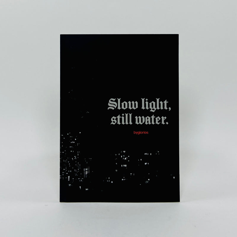 Slow light, Still Water - Gio Rios