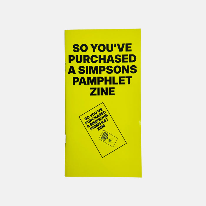 So You've Purchased A Simpsons Pamphlet Zine