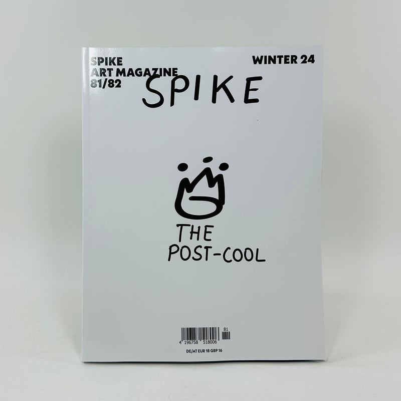 Spike Art #81/82  - The Post-Cool - Autumn/Winter 2024 – Anniversary Issue