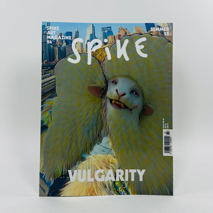Spike Art #84  - Vulgarity - Summer 2025
