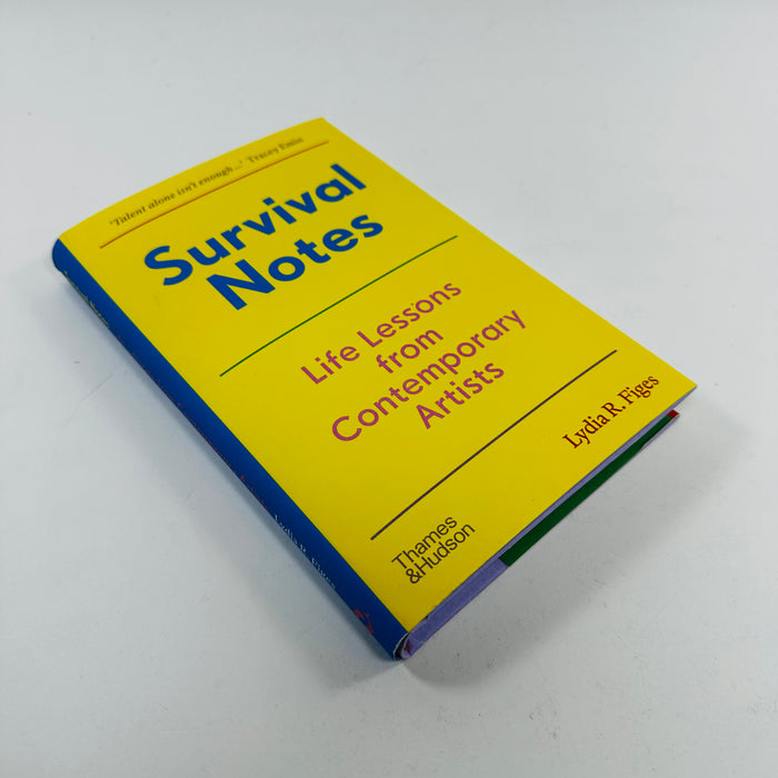 Survival Notes - Life Lessons from Contemporary Artists