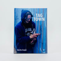 Tag Town (The Evolution of New York Graffiti Writing 1963–1982) - Martha Cooper