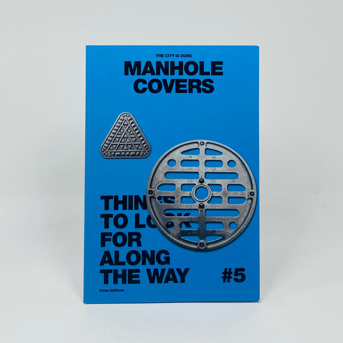 The City Is Ours #5 - Manhole Covers