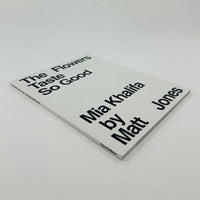 The Flowers Taste So Good - Mia Khalifa by Matt Jones