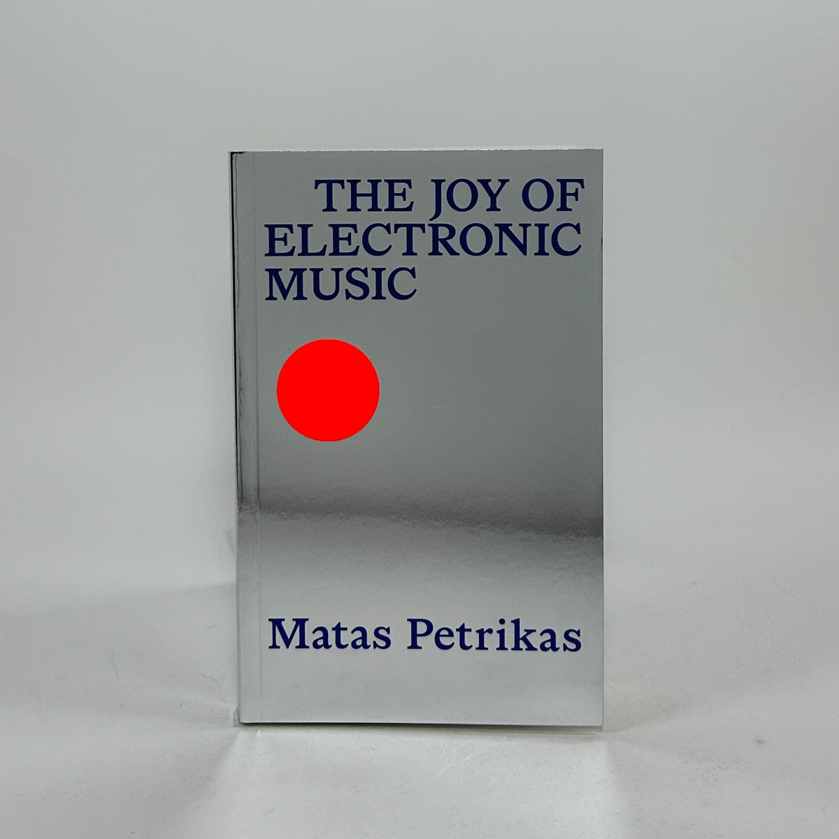 The Joy of Electronic Music - Matas Petrikas
