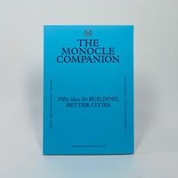 The Monocle Companion #4 - Fifty Ideas For Building Better Cities