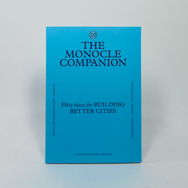 The Monocle Companion #4 - Fifty Ideas For Building Better Cities