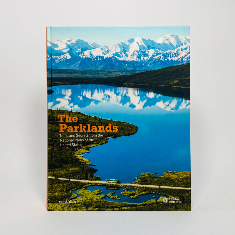 The Parklands - Trails and Secrets from the National Parks of the United States