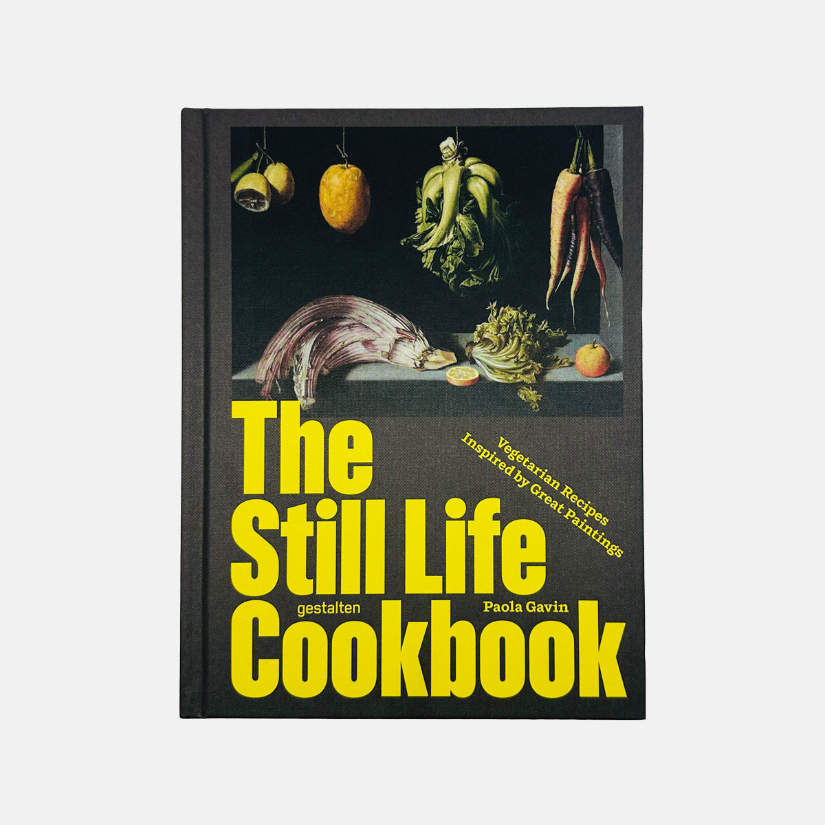 The Still Life Cookbook