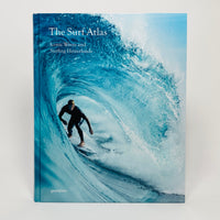 The Surf Atlas - Iconic Waves and Surfing Hinterlands around the World