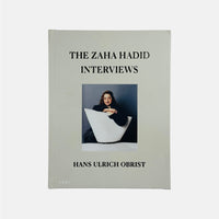 The Zaha Hadid Interviews