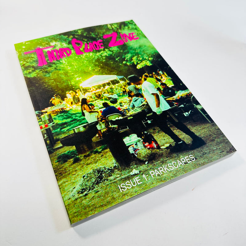 Third Place Zine #1 - Parkscapes