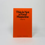 This Is Not A Food Magazine