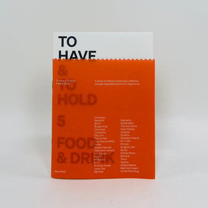 To Have & To Hold #5 - Food and Drink