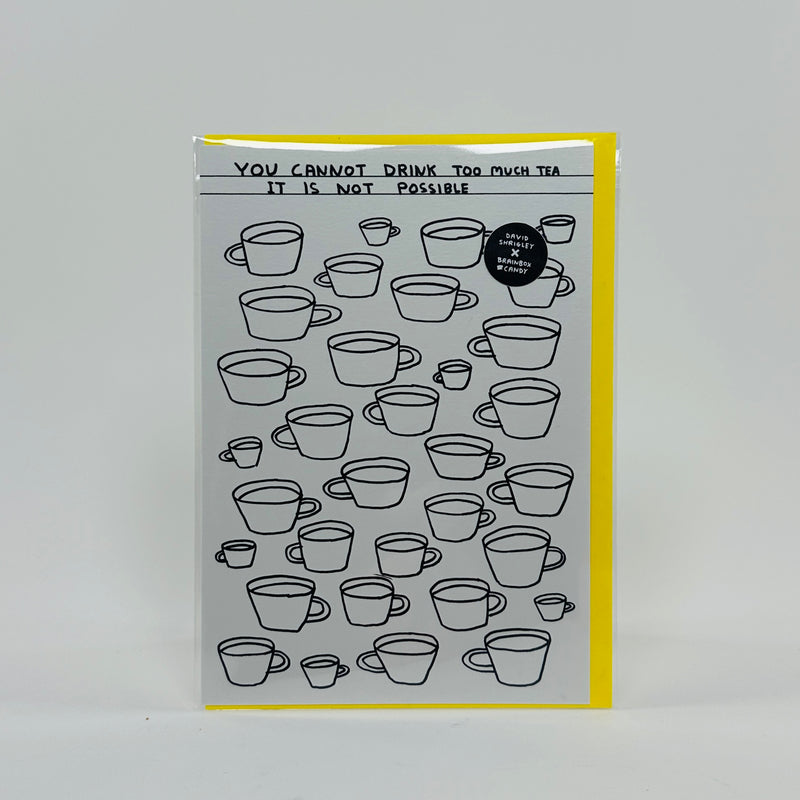 Too Much Tea - David Shrigley Card