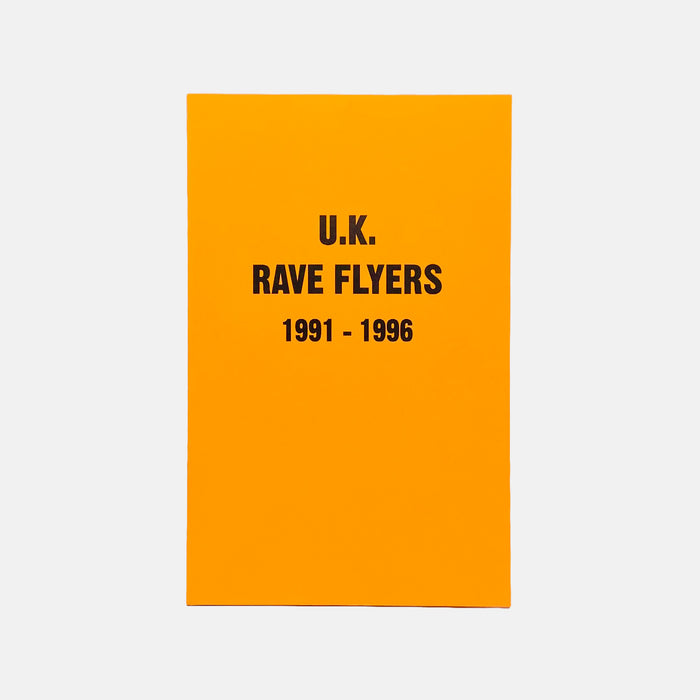 UK Rave Flyers (1991 - 1996)
