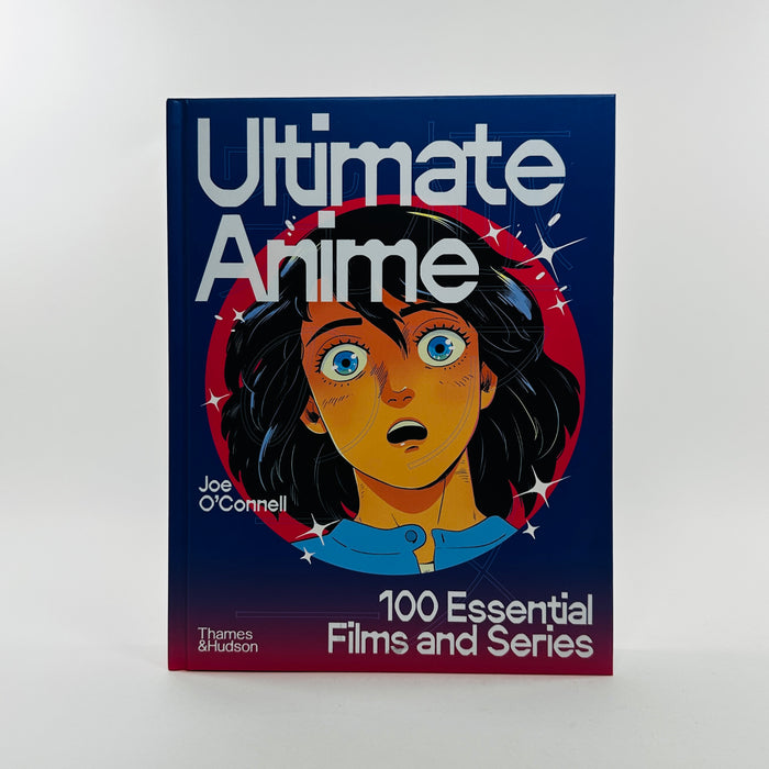Ultimate Anime - 100 Essential Films and Series