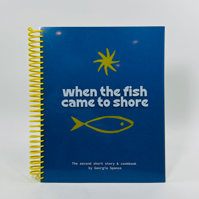 When the Fish Came to Shore - Georgia Spanos
